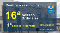 Resumo da 16ª Sessão Ordinária e 1ª Sessão Itinerante de 2023.