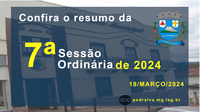 Resumo da 7ª Sessão Ordinária de 2024